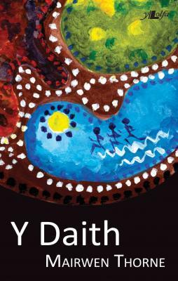 A picture of 'Y Daith' 
                              by Mairwen Thorne